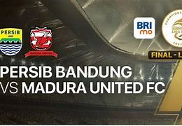 Persib Vs Madura Hari Ini